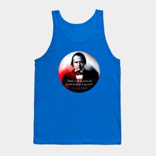 Victor Hugo portrait and  quote: Winter is on my head, but eternal spring is in my heart. Tank Top